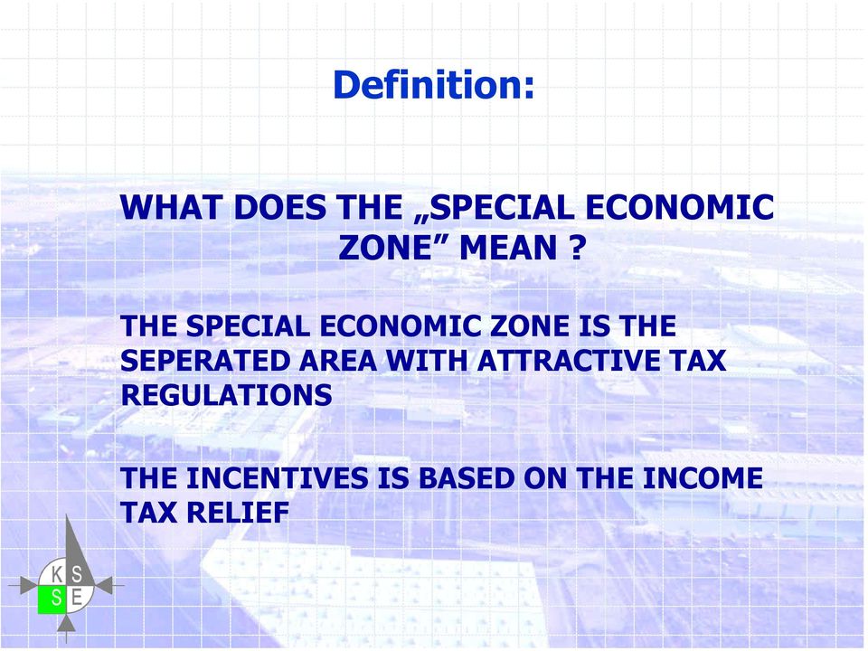 THE SPECIAL ECONOMIC ZONE IS THE SEPERATED