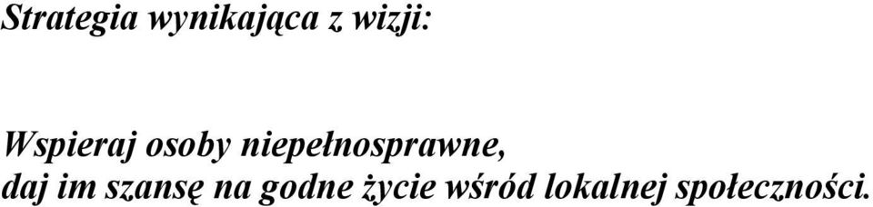 niepełnosprawne, daj im