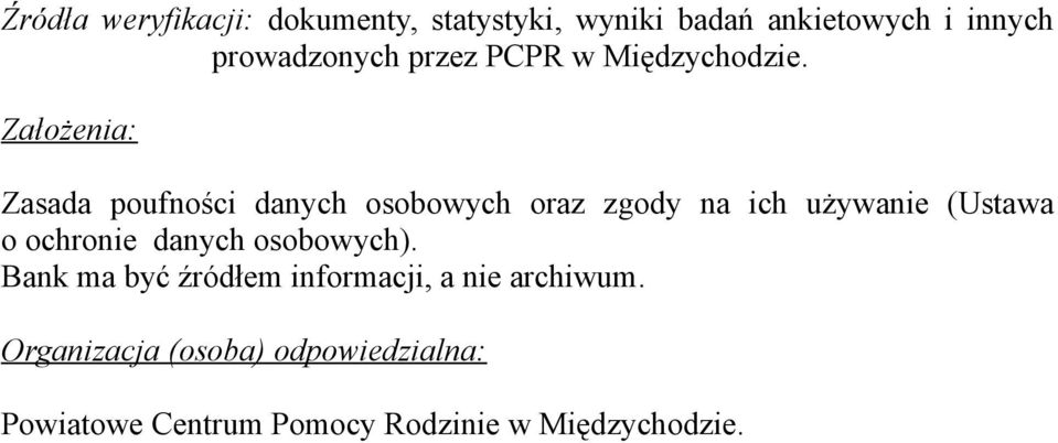 Założenia: Zasada poufności danych osobowych oraz zgody na ich używanie (Ustawa o ochronie