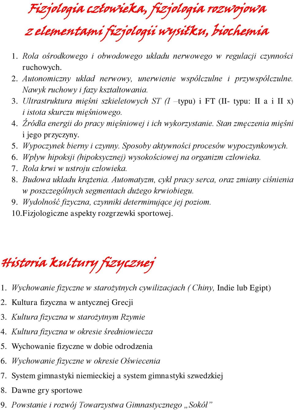 Ultrastruktura mięśni szkieletowych ST (I typu) i FT (II- typu: II a i II x) i istota skurczu mięśniowego. 4. Źródła energii do pracy mięśniowej i ich wykorzystanie.