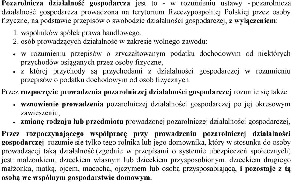 osób prowadzących działalność w zakresie wolnego zawodu: w rozumieniu przepisów o zryczałtowanym podatku dochodowym od niektórych przychodów osiąganych przez osoby fizyczne, z której przychody są