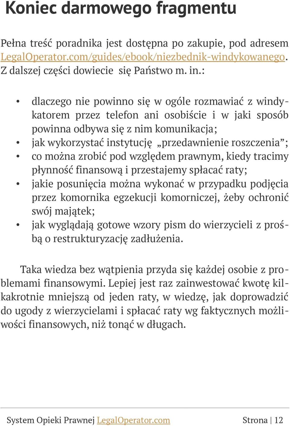 można zrobić pod względem prawnym, kiedy tracimy płynność finansową i przestajemy spłacać raty; jakie posunięcia można wykonać w przypadku podjęcia przez komornika egzekucji komorniczej, żeby