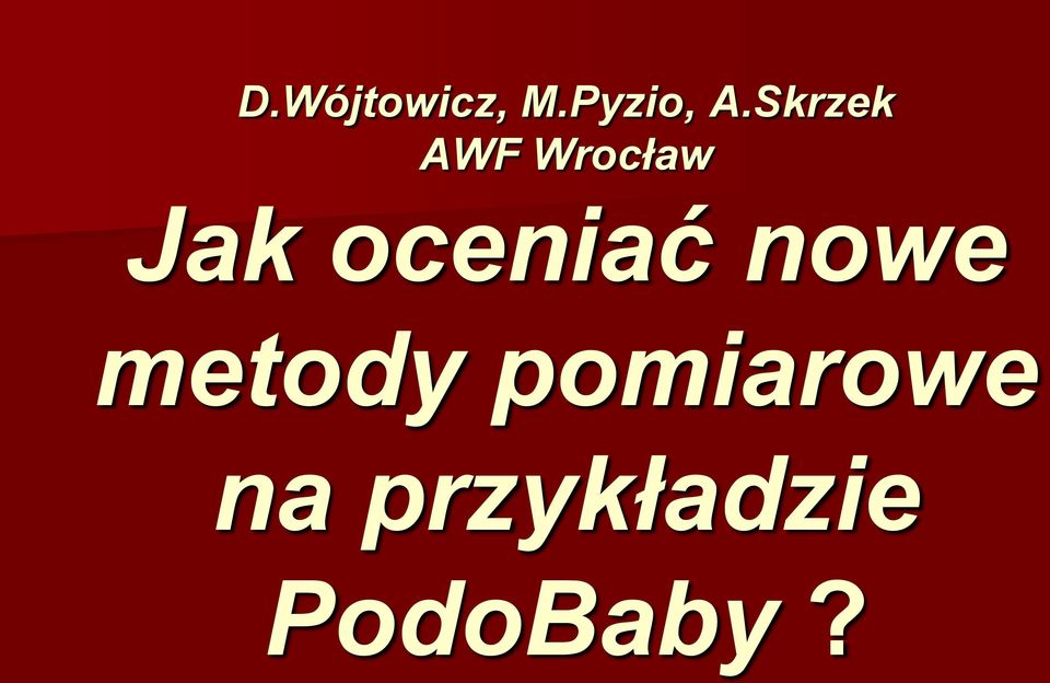 oceniać nowe metody