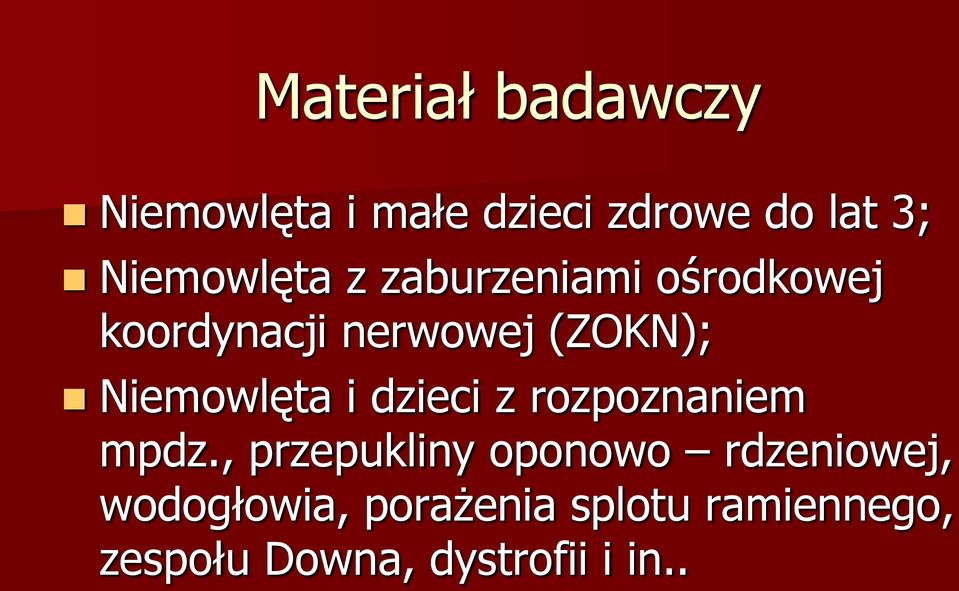 Niemowlęta i dzieci z rozpoznaniem mpdz.