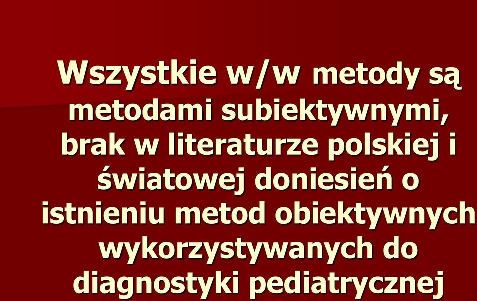 i światowej doniesień o istnieniu metod