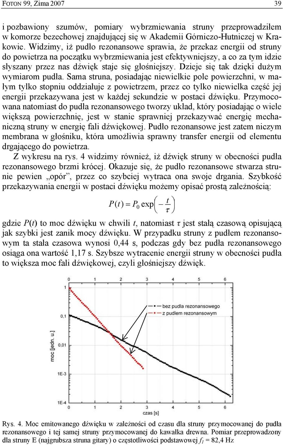 Dzieje się tak dzięki dużym wymiarom pudła.