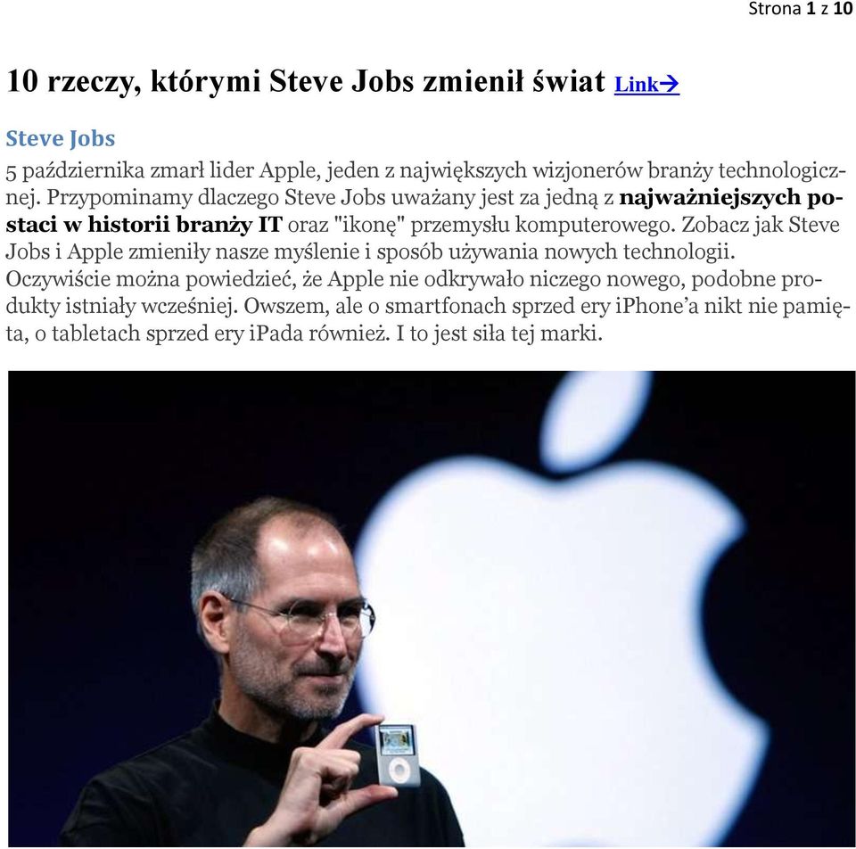 Zobacz jak Steve Jobs i Apple zmieniły nasze myślenie i sposób używania nowych technologii.