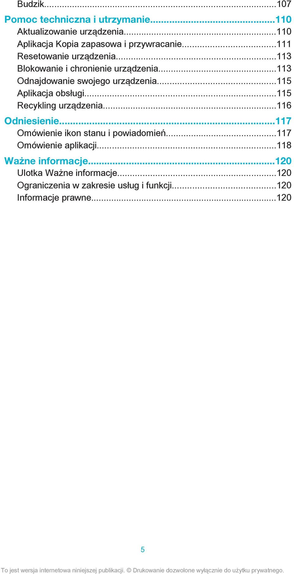 ..115 Aplikacja obsługi...115 Recykling urządzenia...116 Odniesienie...117 Omówienie ikon stanu i powiadomień.