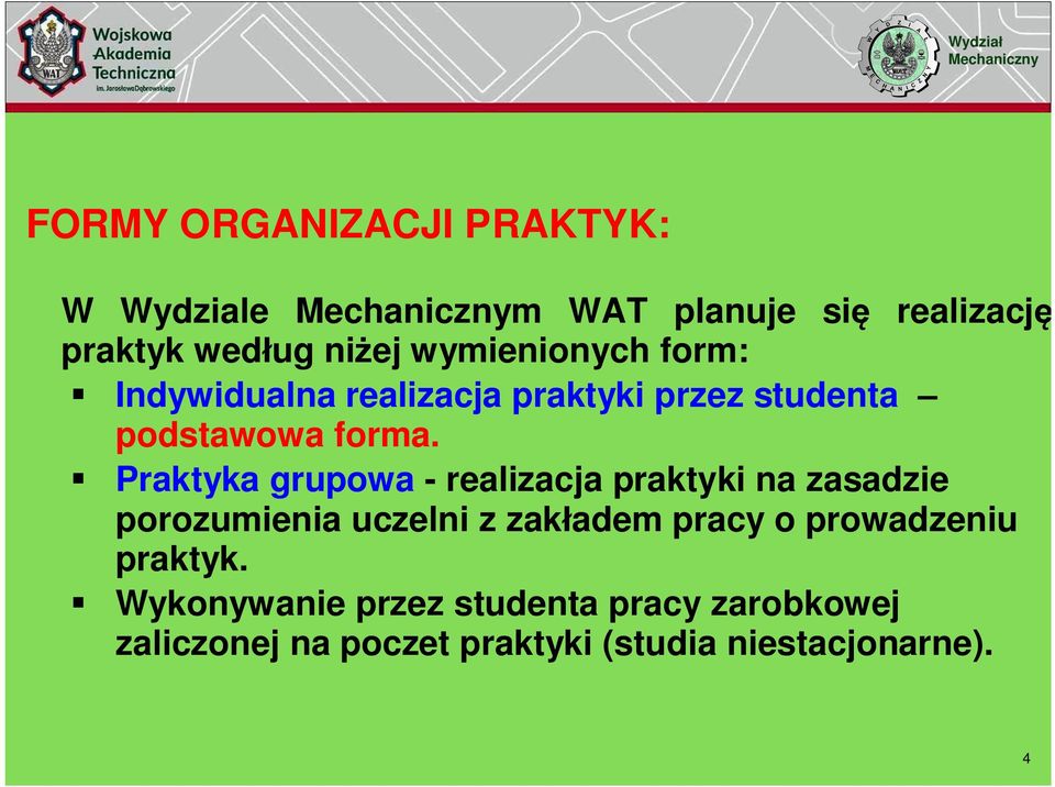 Praktyka grupowa - realizacja praktyki na zasadzie porozumienia uczelni z zak adem pracy o