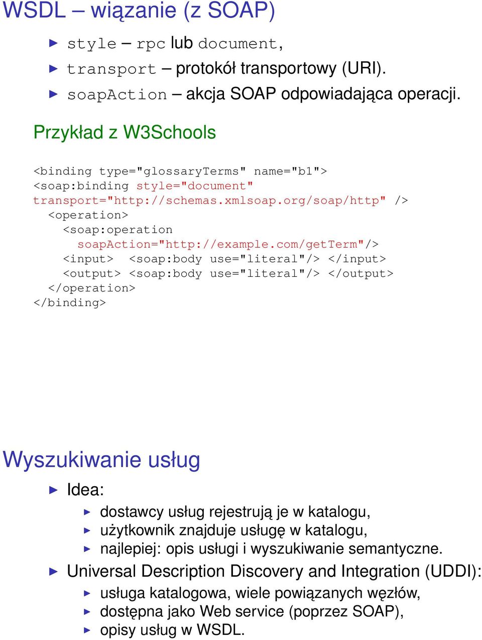 org/soap/http" /> <operation> <soap:operation soapaction="http://example.