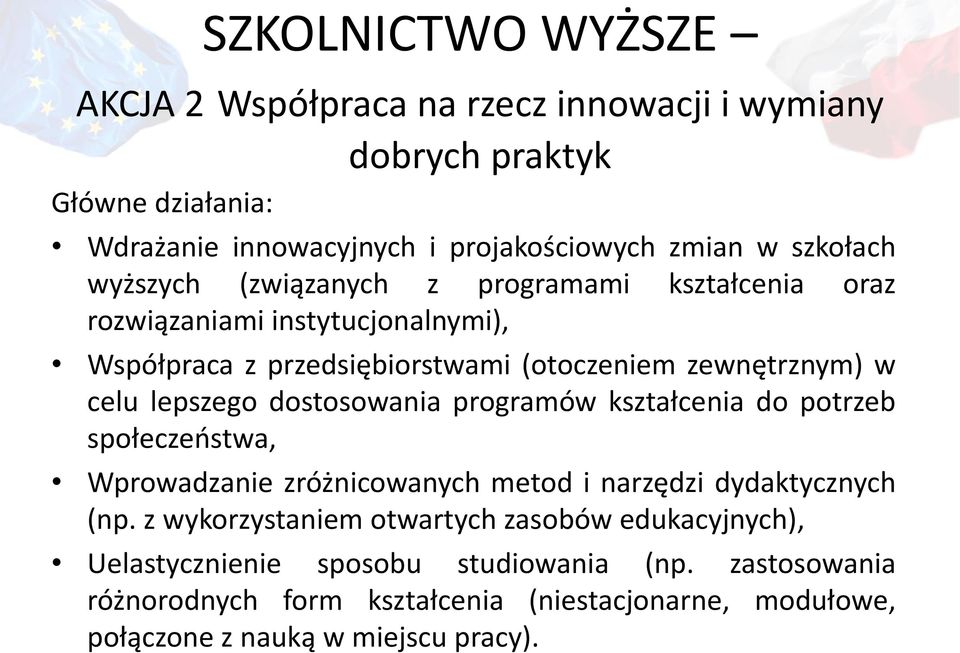 dostosowania programów kształcenia do potrzeb społeczeństwa, Wprowadzanie zróżnicowanych metod i narzędzi dydaktycznych (np.