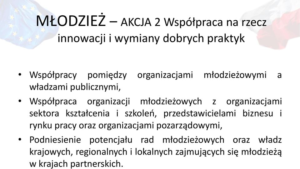 i szkoleń, przedstawicielami biznesu i rynku pracy oraz organizacjami pozarządowymi, Podniesienie potencjału