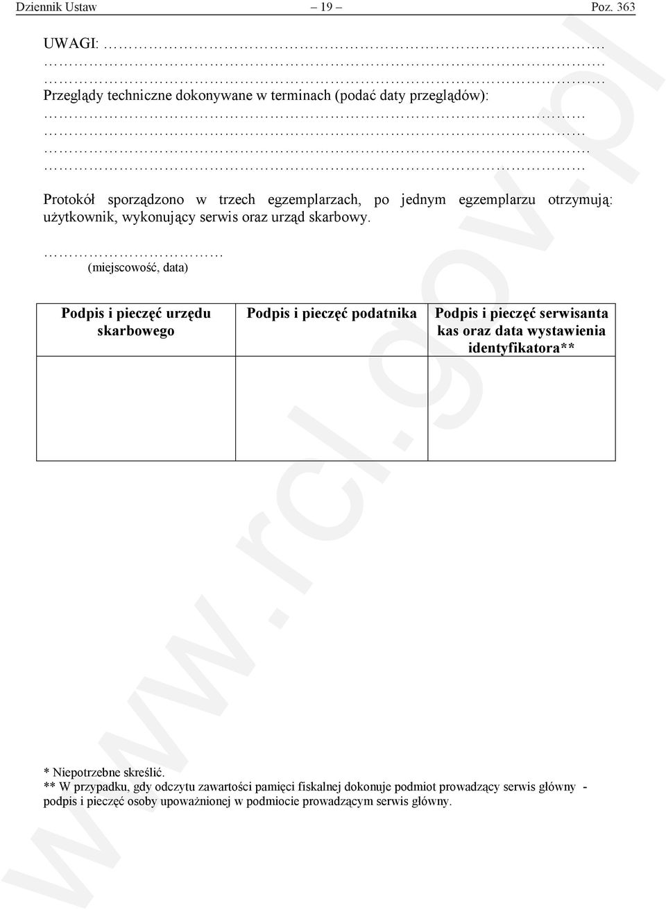 (miejscowość, data) Podpis i pieczęć urzędu skarbowego Podpis i pieczęć podatnika Podpis i pieczęć serwisanta kas oraz data wystawienia