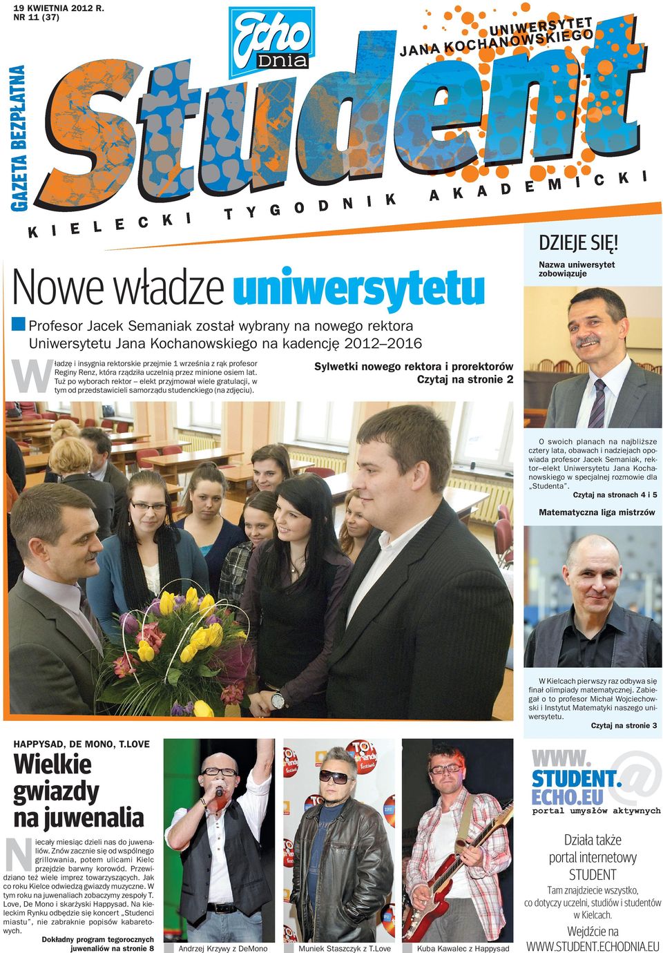 Rez, która rz¹dzi³a uczeli¹ przez miioe osiem lat. Tu po wyborach rektor elekt przyjmowa³ wiele gratulacji, w tym od przedstawicieli samorz¹du studeckiego (a zdjêciu).