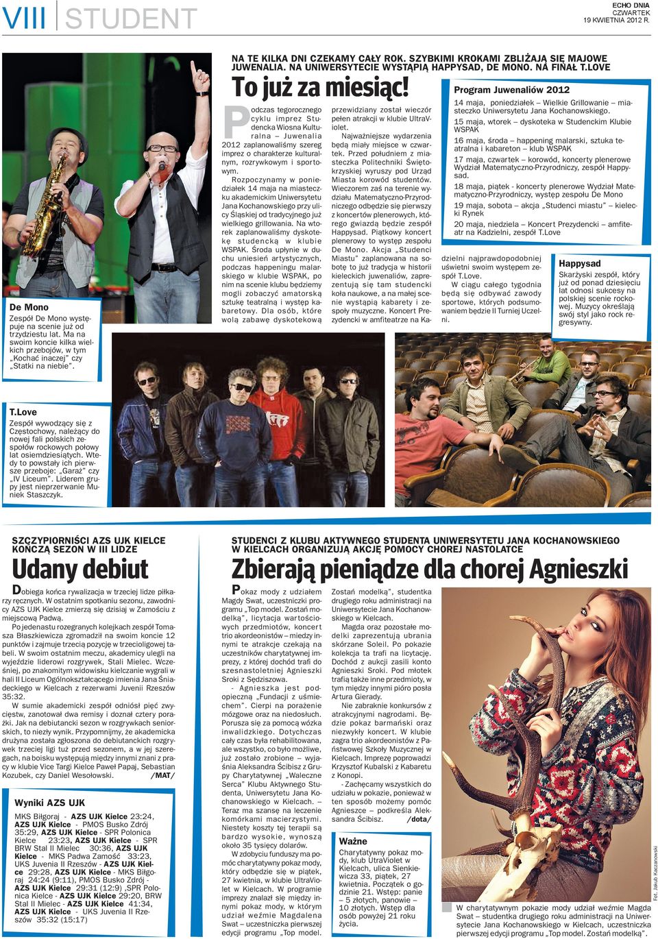 odczas tegoroczego cyklu impr ez Studecka Wiosa Kulturala Juwealia 2012 zaplaowaliœmy szereg imprez o charakterze kulturalym, rozr ywkowym i spor towym.