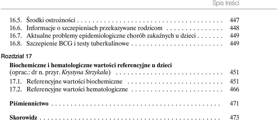 .. 449 Rozdzia 17 Biochemiczne i hematologiczne wartoêci referencyjne u dzieci (oprac.: dr n. przyr.