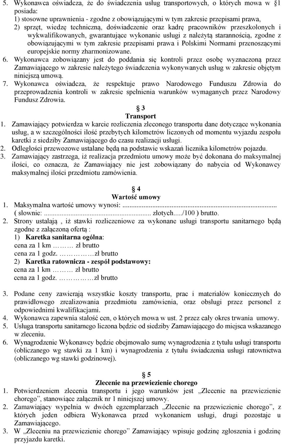 Polskimi Normami przenoszącymi europejskie normy zharmonizowane. 6.