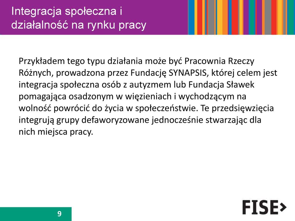autyzmem lub Fundacja Sławek pomagająca osadzonym w więzieniach i wychodzącym na wolność powrócić do