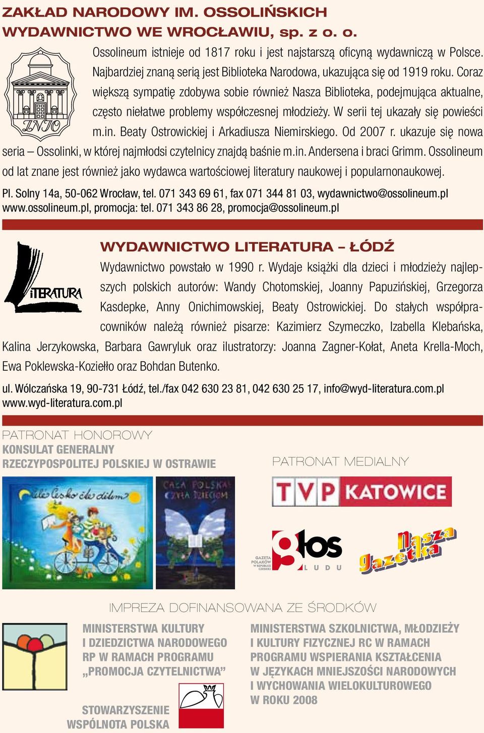 Coraz większą sympatię zdobywa sobie również Nasza Biblioteka, podejmująca aktualne, często niełatwe problemy współczesnej młodzieży. W serii tej ukazały się powieści m.in.