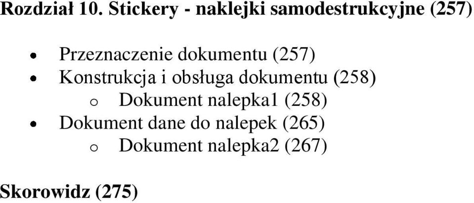 Przeznaczenie dokumentu (257) Konstrukcja i obsługa