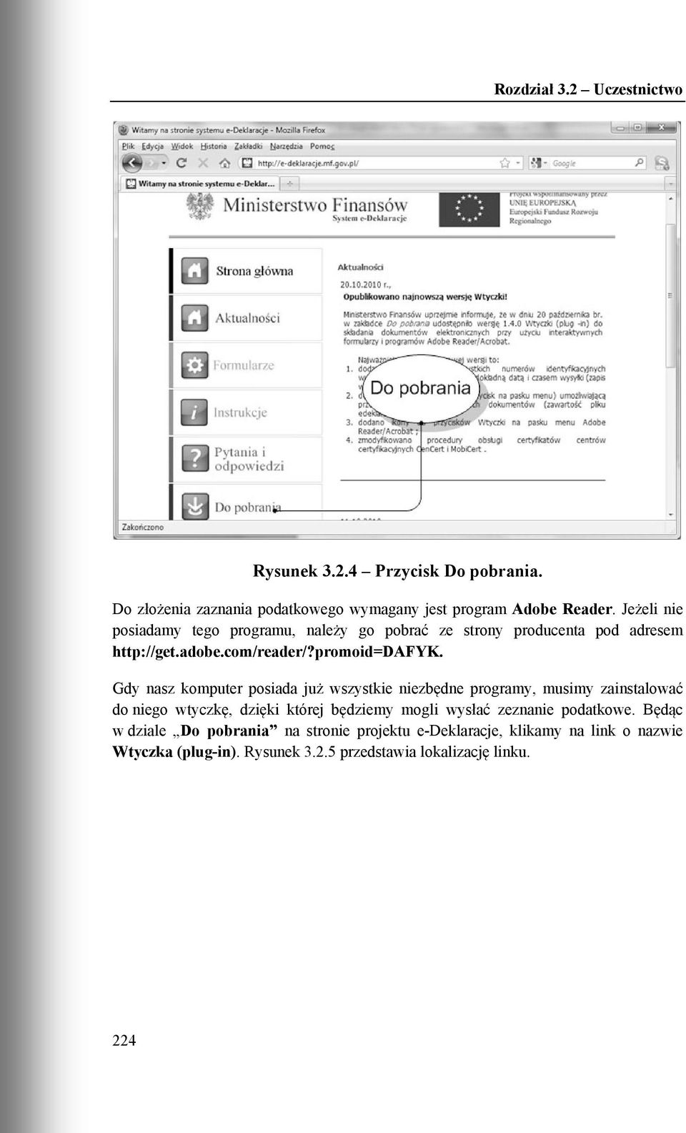 Gdy nasz komputer posiada już wszystkie niezbędne programy, musimy zainstalować do niego wtyczkę, dzięki której będziemy mogli wysłać