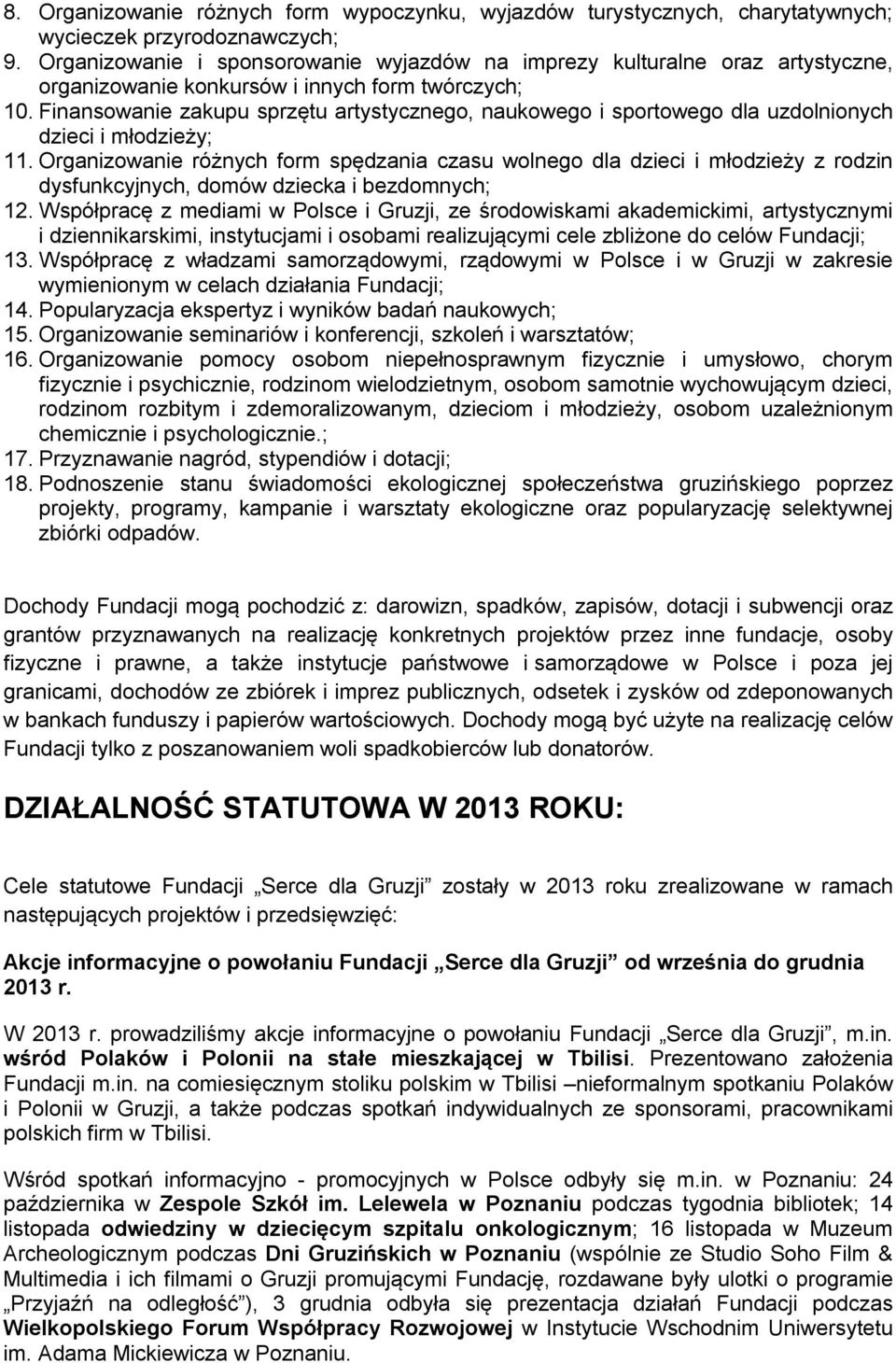 Finansowanie zakupu sprzętu artystycznego, naukowego i sportowego dla uzdolnionych dzieci i młodzieży; 11.