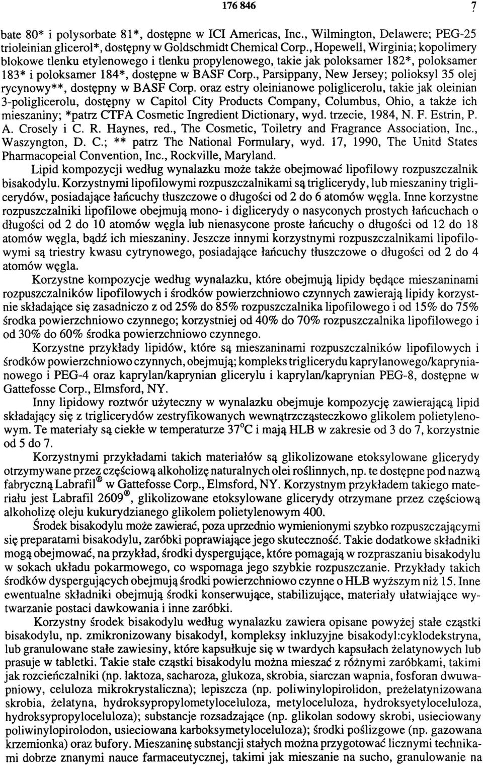 , Parsippany, New Jersey; polioksyl 35 olej rycynowy**, dostępny w BASF Corp.