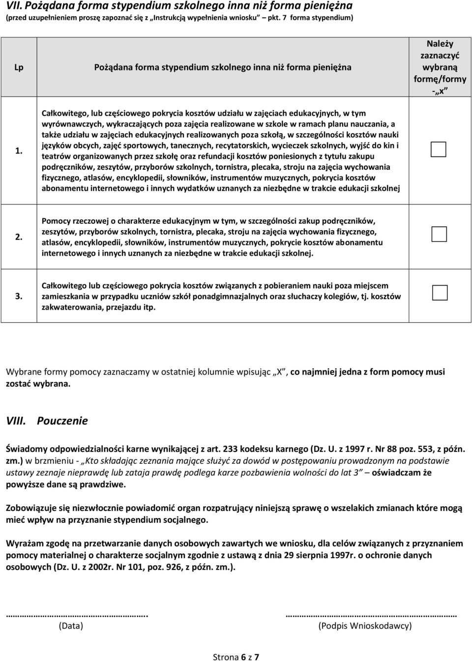 realizowane w szkole w ramach planu nauczania, a także udziału w zajęciach edukacyjnych realizowanych poza szkołą, w szczególności kosztów nauki języków obcych, zajęć sportowych, tanecznych,