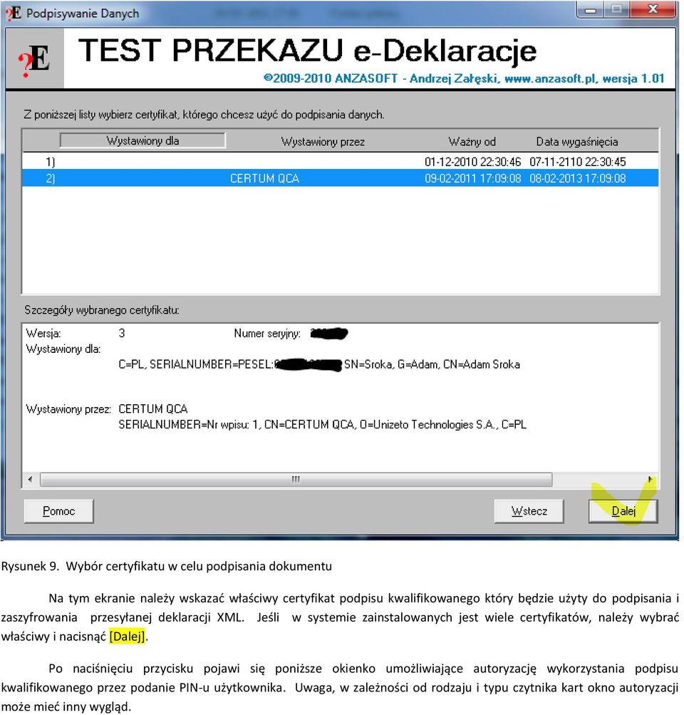 użyty do podpisania i zaszyfrowania przesyłanej deklaracji XML.