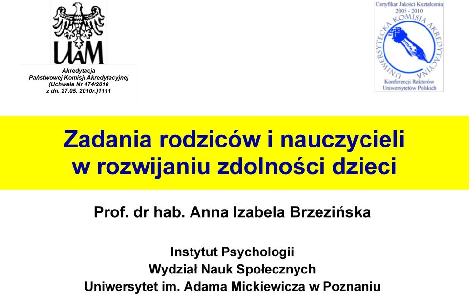 )1111 Zadania rodziców i nauczycieli w rozwijaniu zdolności dzieci