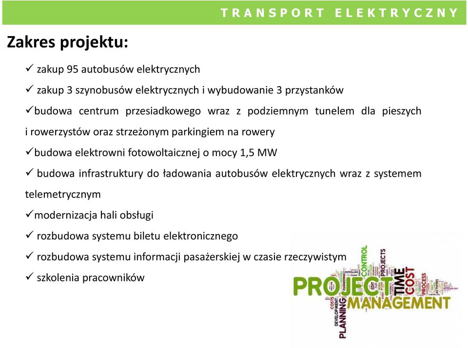 fotowoltaicznej o mocy 1,5 MW budowa infrastruktury do ładowania autobusów elektrycznych wraz z systemem telemetrycznym