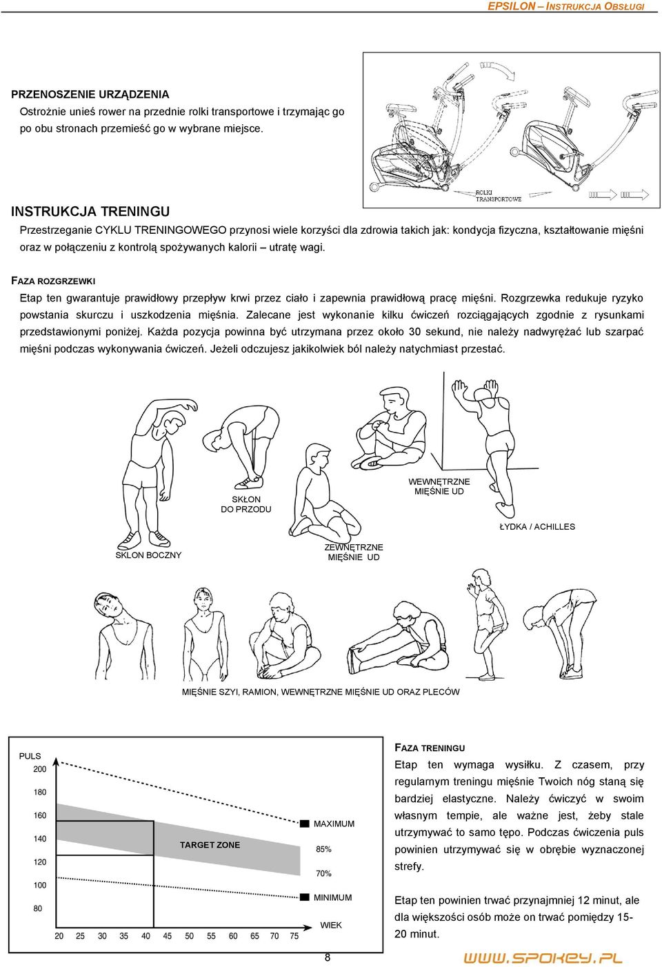 wagi. FAZA ROZGRZEWKI Etap ten gwarantuje prawidłowy przepływ krwi przez ciało i zapewnia prawidłową pracę mięśni. Rozgrzewka redukuje ryzyko powstania skurczu i uszkodzenia mięśnia.