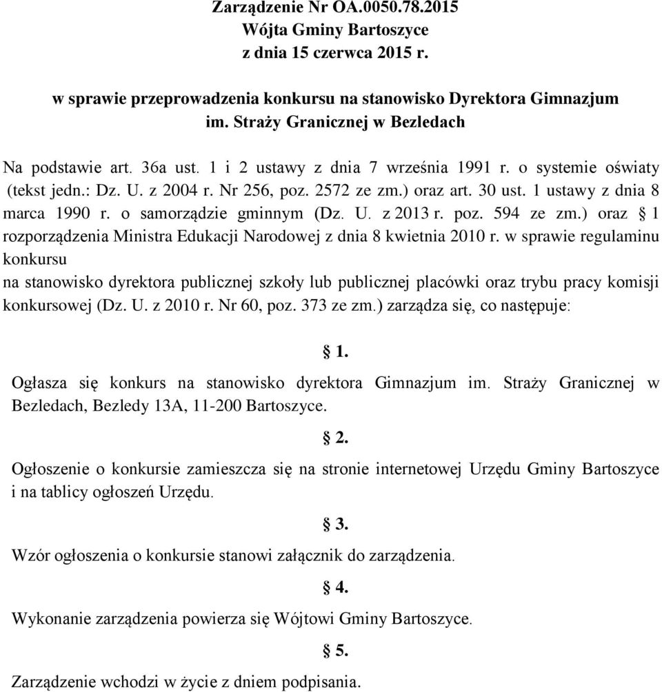 U. z 2013 r. poz. 594 ze zm.) oraz 1 rozporządzenia Ministra Edukacji Narodowej z dnia 8 kwietnia 2010 r.