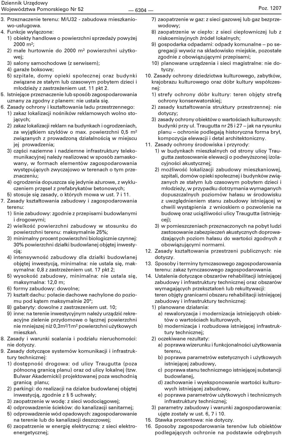 domy opieki społecznej oraz budynki związane ze stałym lub czasowym pobytem dzieci i młodzieży z zastrzeżeniem ust. 11 pkt 2. 5.