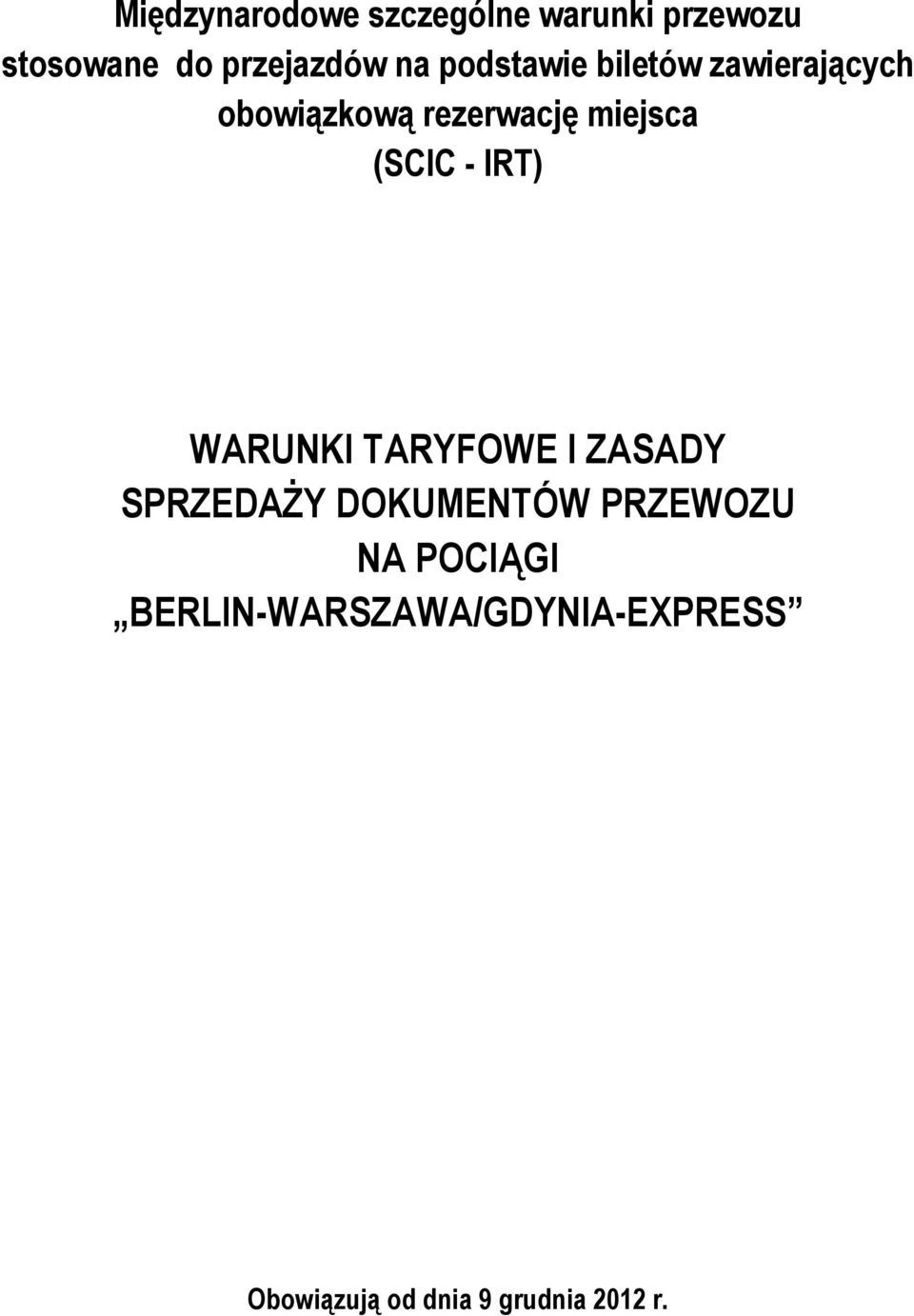 rezerwację miejsca (SCIC - IRT) WARUNKI TARYFOWE I ZASADY