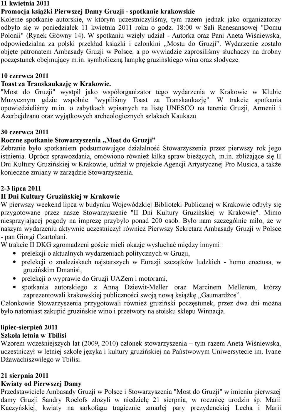 W spotkaniu wzięły udział - Autorka oraz Pani Aneta Wiśniewska, odpowiedzialna za polski przekład książki i członkini Mostu do Gruzji.