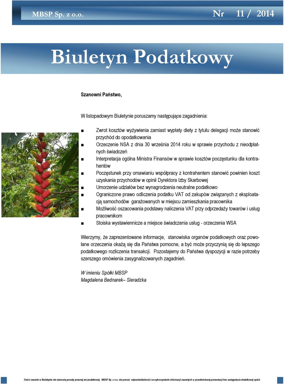 Poczęstunek przy omawianiu współpracy z kontrahentem stanowić powinien koszt uzyskania przychodów w opinii Dyrektora Izby Skarbowej Umorzenie udziałów bez wynagrodzenia neutralne podatkowo