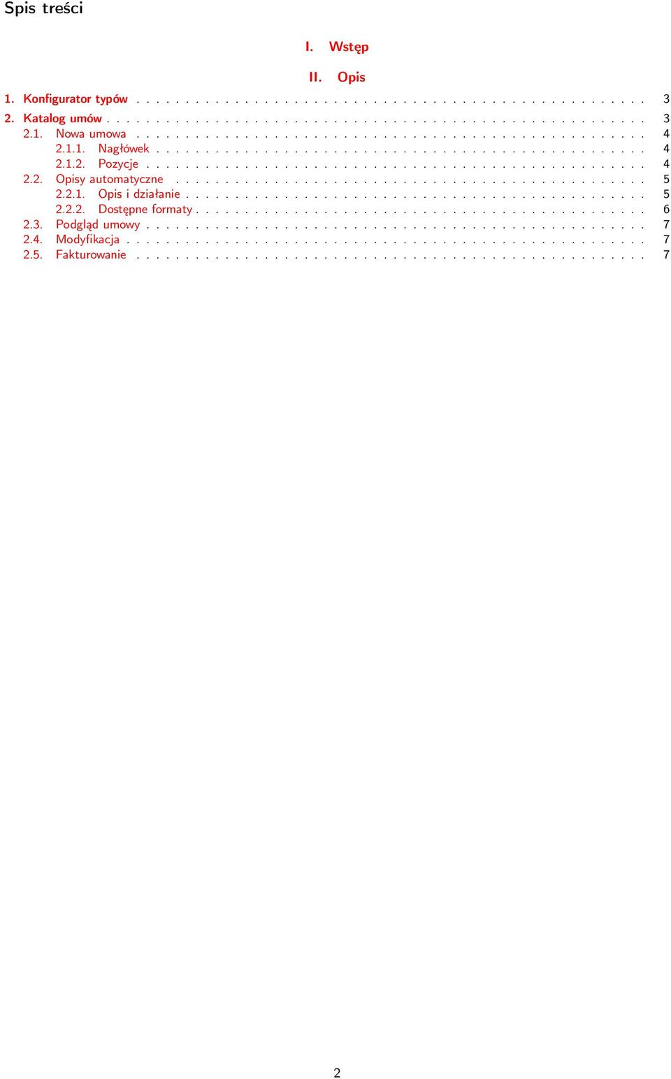 2.1. Opis i działanie............................................... 5 2.2.2. Dostępne formaty.............................................. 6 2.3. Podgląd umowy................................................... 7 2.