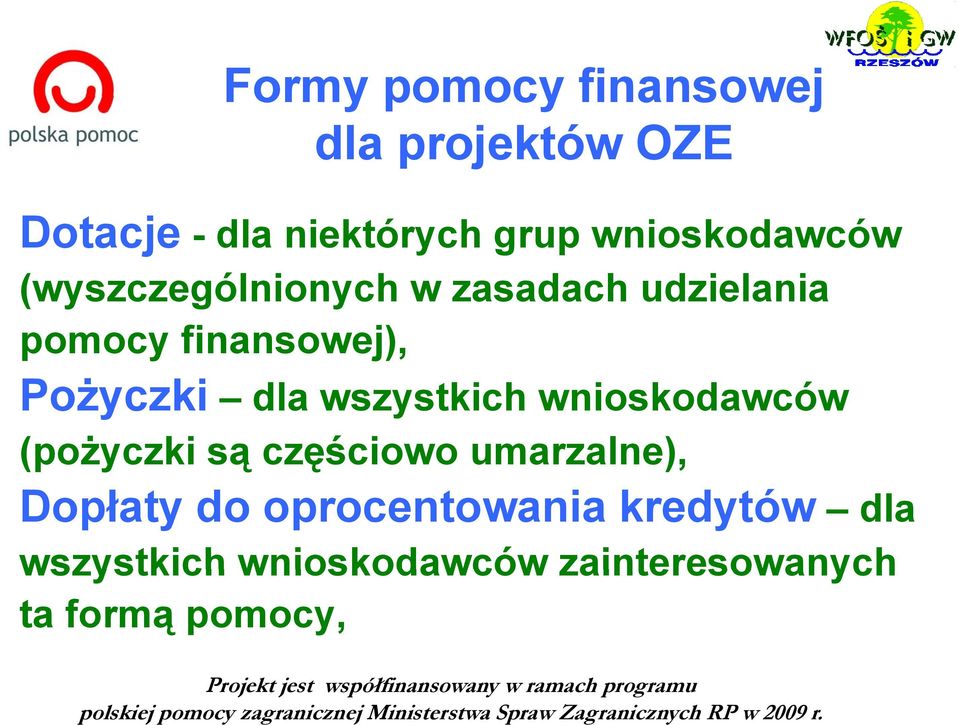 Pożyczki ż dla wszystkich wnioskodawców (pożyczki są częściowo umarzalne),