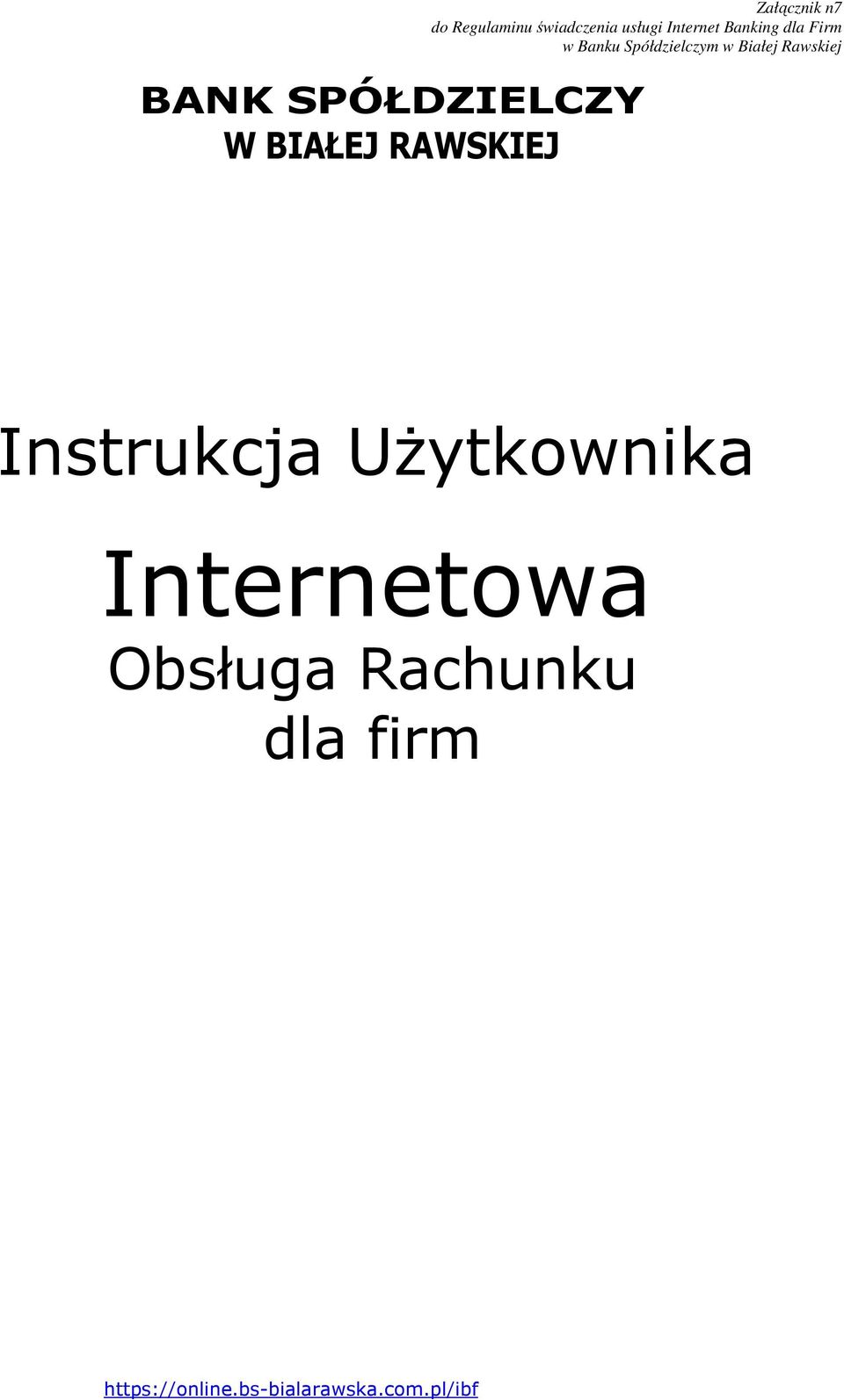 SPÓŁDZIELCZY W BIAŁEJ RAWSKIEJ Instrukcja Użytkownika