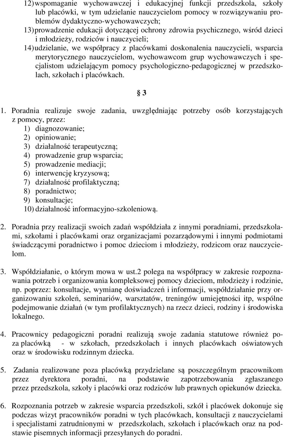 wychowawcom grup wychowawczych i specjalistom udzielającym pomocy psychologiczno-pedagogicznej w przedszkolach, szkołach i placówkach. 3 1.