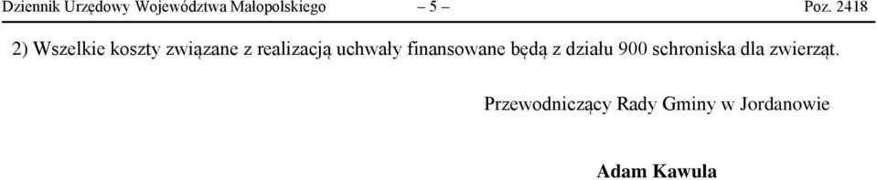 uchwały finansowane będą z działu 900 schroniska dla