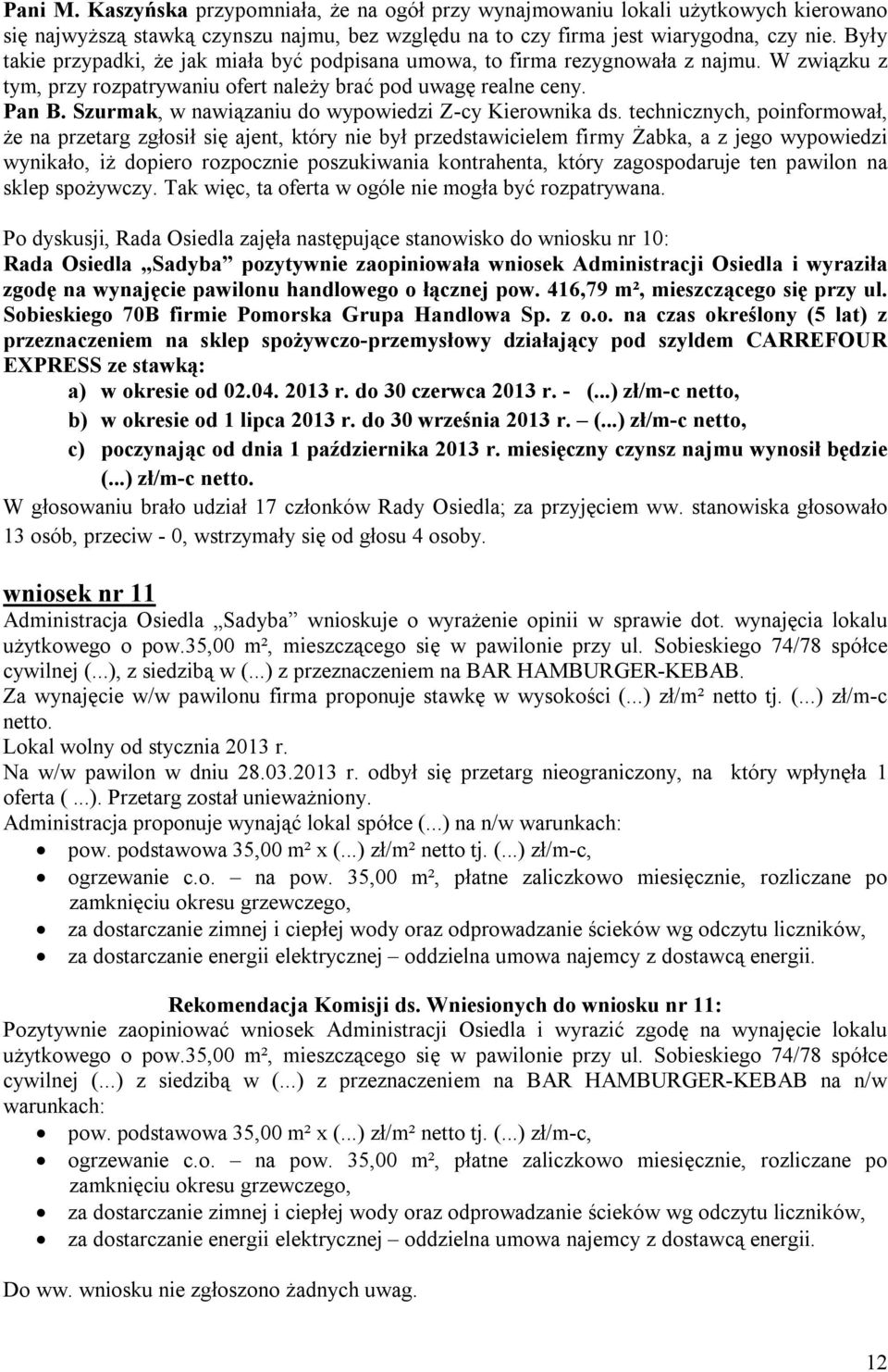 Szurmak, w nawiązaniu do wypowiedzi Z-cy Kierownika ds.