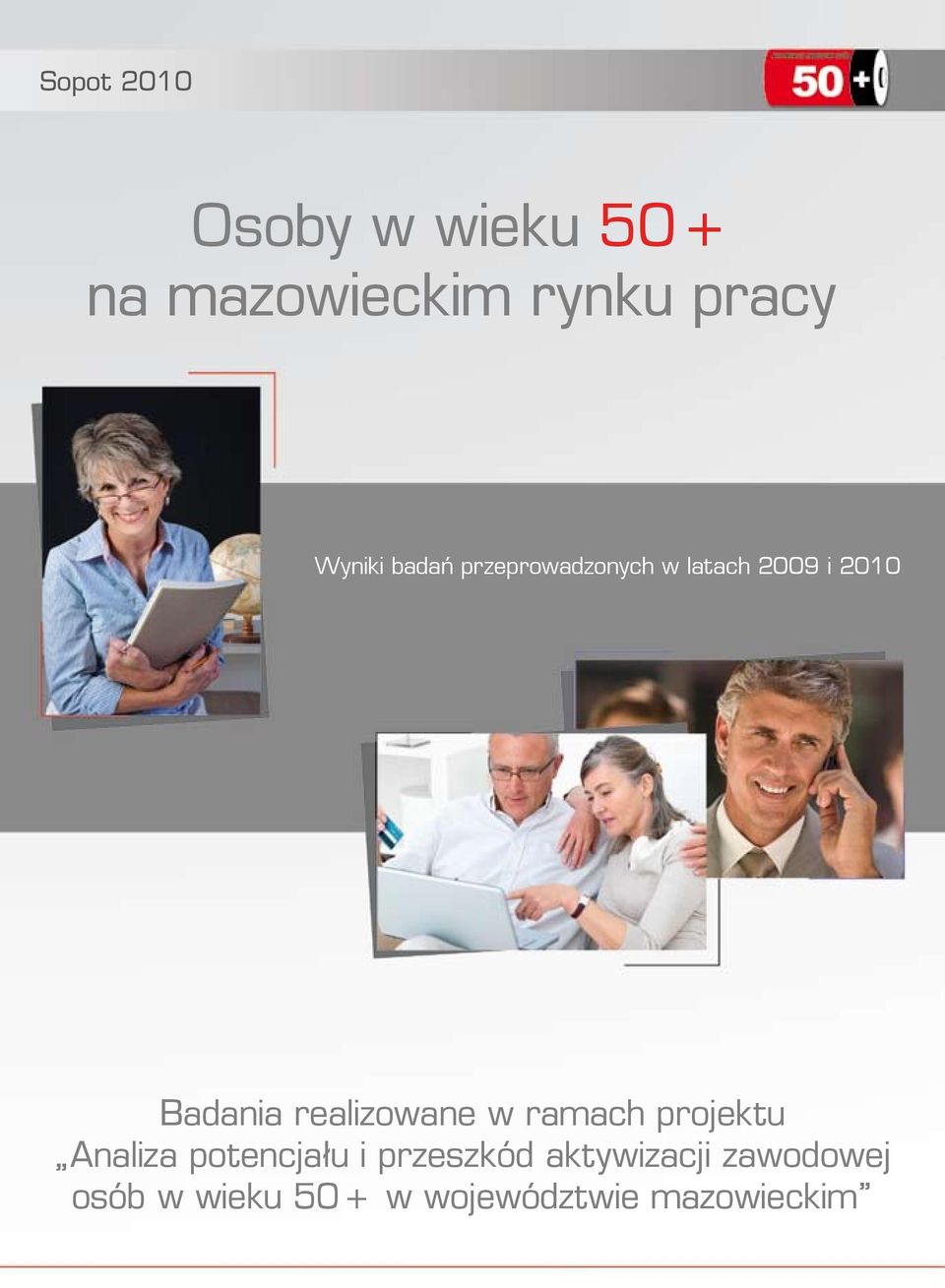 realizowane w ramach projektu Analiza potencjału i przeszkód