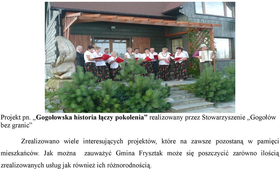 bez granic Zrealizowano wiele interesujących projektów, które na zawsze