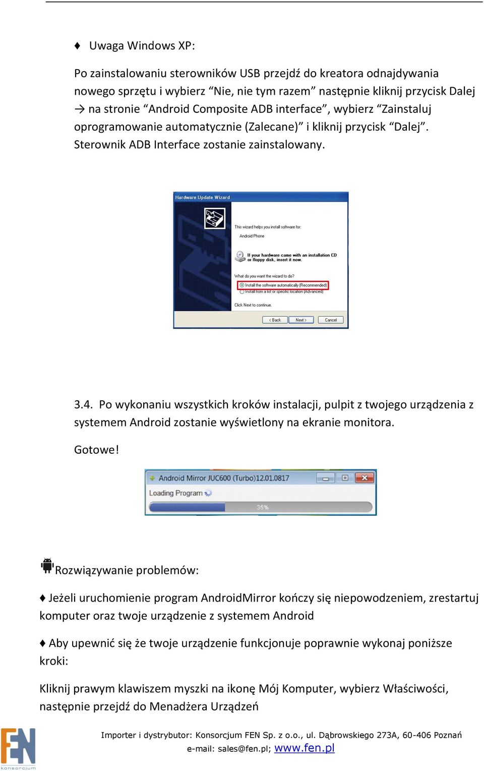 Po wykonaniu wszystkich kroków instalacji, pulpit z twojego urządzenia z systemem Android zostanie wyświetlony na ekranie monitora. Gotowe!