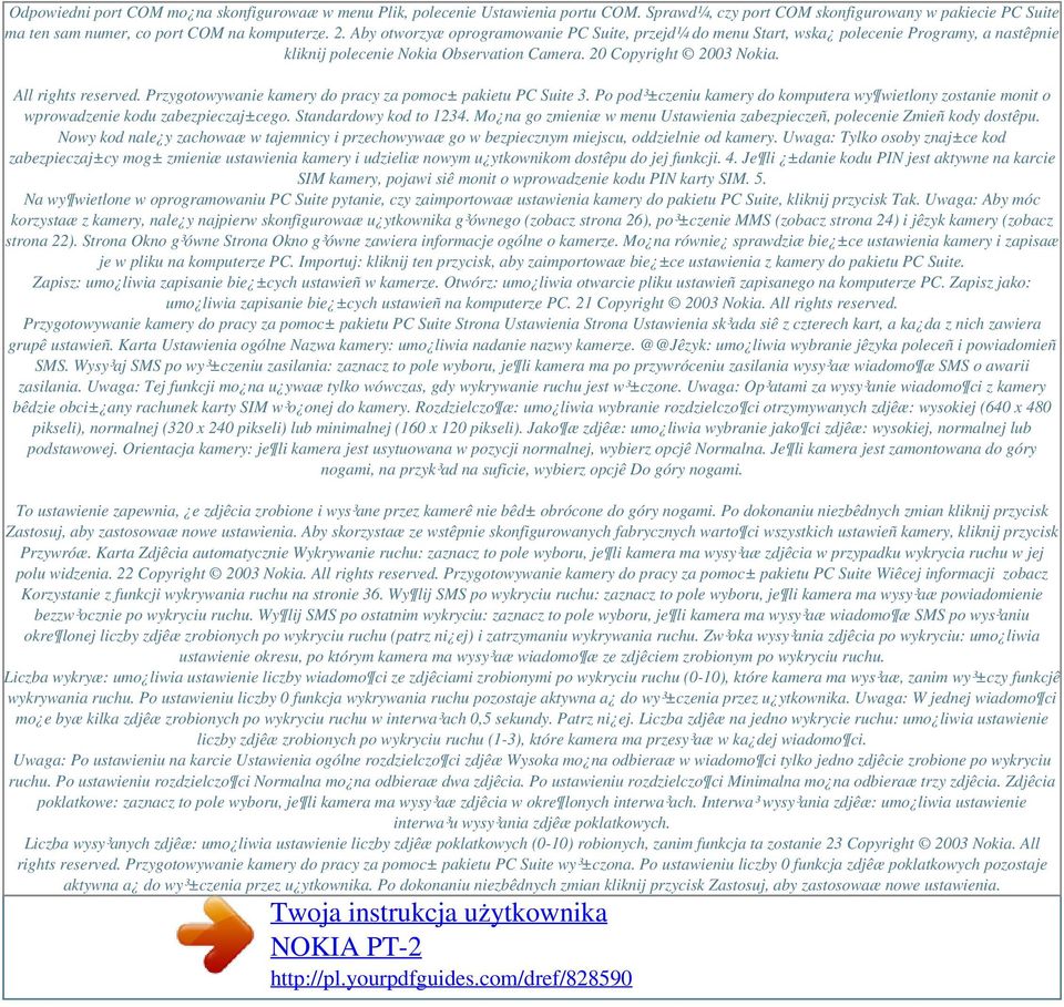Przygotowywanie kamery do pracy za pomoc± pakietu PC Suite 3. Po pod³±czeniu kamery do komputera wy wietlony zostanie monit o wprowadzenie kodu zabezpieczaj±cego. Standardowy kod to 1234.