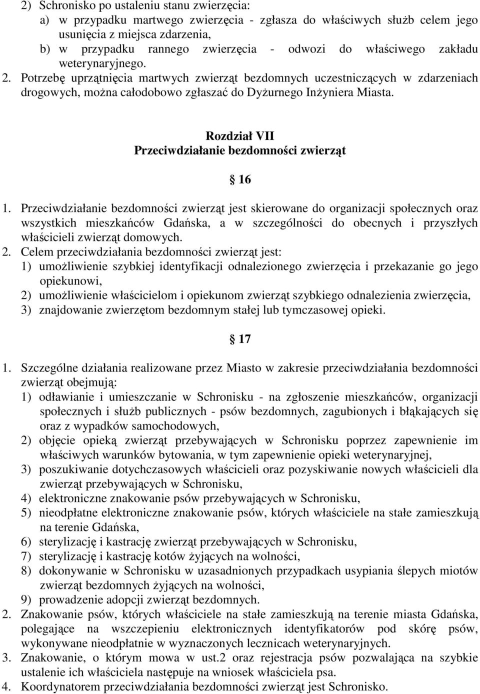 Rozdział VII Przeciwdziałanie bezdomności zwierząt 16 1.