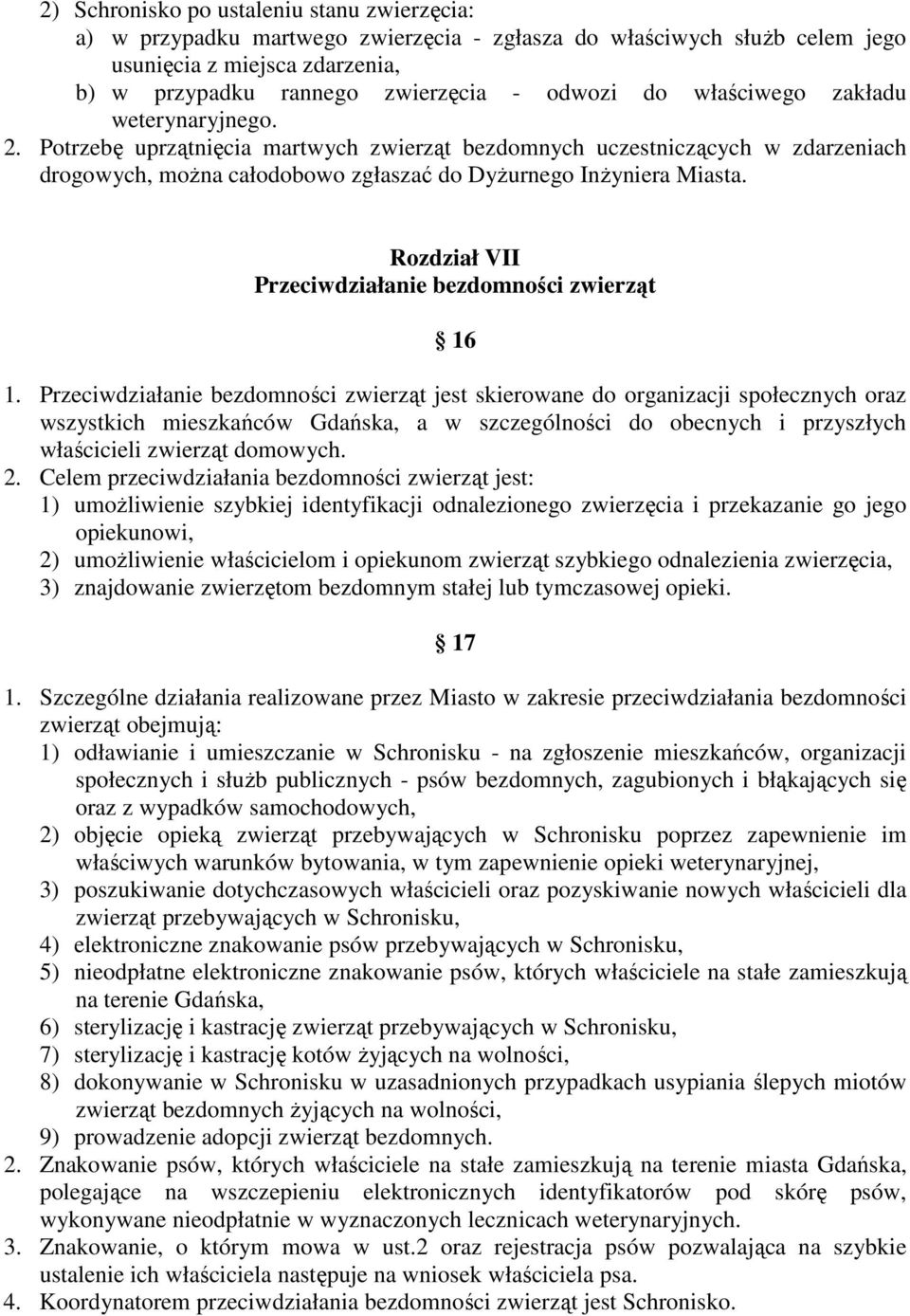 Rozdział VII Przeciwdziałanie bezdomności zwierząt 16 1.