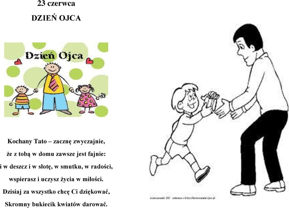 smutku, w radości, wspierasz i uczysz życia w miłości.